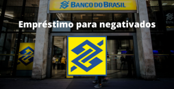 Empréstimo Banco do Brasil para negativado: conheça as opções