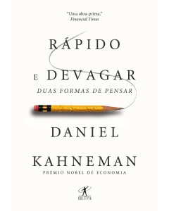 Rápido e Devagar Duas Formas de Pensar