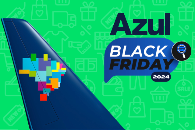 Black Friday Azul 2024: descontos em passagens aéreas e pacotes