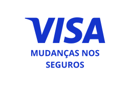 MUDANÇAS NOS SEGUROS VISA